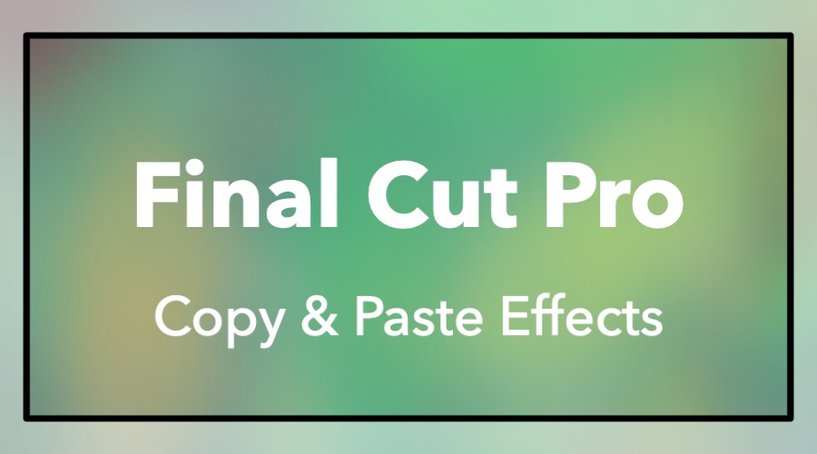Copy and Paste Effects